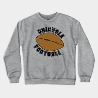 Unicycle Football Text Crewneck Sweatshirt